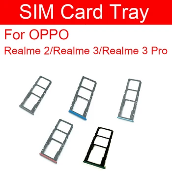 Zásuvku na Kartu SIM, Pre OPPO Realme 2 3 3Pro zásuvka na Kartu Sim Reader Držiteľ Slot Náhradné Diely