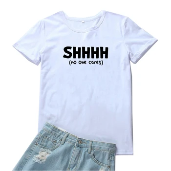 Shhhh nikto sa Nestará Tshirts pre Ženy Osobnosti List Zábavné Bavlny O-krku Ženy Tričko Harajuku Oblečenie Grafické Tees Ženy